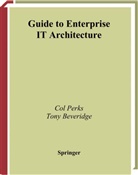 T. Beveridge, Tony Beveridge, C. Perks, Co Perks, Col Perks - Guide to Enterprise IT Architecture