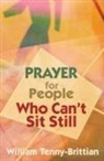 William Tenny-Brittian - Prayer for People Who Can't Sit Still