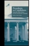 Kathryn D. Tenpas, Kathryn Dunn Tenpas, Steven A. Shull - Presidents As Candidates
