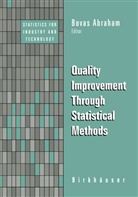 Bova Abraham, Bovas Abraham - Quality Improvement Through Statistical Methods