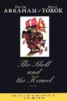 Nicholas Abraham, Nicolas Abraham, Abraham Nicolas, Nicholas T. Rand, Maria Torok, Torok Maria... - The Shell and the Kernell