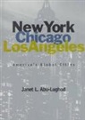 Janet L. Abu Lughod, ABU LUGHOD JANET L, Janet L. Abu-Lughod - New York, Chicago, Los Angeles