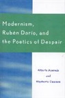 Acereda, Alberto Acereda, Alberto Guevara Acereda, Acereda Alberto, Rigoberto Guevara - Modernism, Ruben Dar''o, and the Poetics of Despair