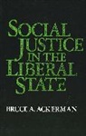 Bruce Ackerman, Bruce A. Ackerman - Social Justice in the Liberal State