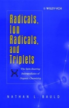 Bauld, N.l. Bauld, Nathan L Bauld, Nathan L. Bauld, Nathan L. (The University of Texas At Austi Bauld, Nl Bauld... - Radicals, Ion Radicals, and Triplets