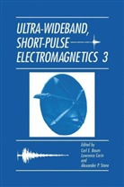 Carl E. Baumann, Lawrenc Carin, Lawrence Carin, Alexander P Stone, Alexander P. Stone - Ultra-Wideband, Short-Pulse Electromagnetics 3