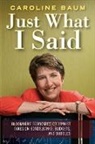 Baum, Caroline Baum - Just What I Said
