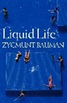 Z Bauman, Zygmunt Bauman, Zygmunt (Universities of Leeds and Warsaw) Bauman, BAUMAN ZYGMUNT - Liquid Life