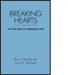 Roy F. Baumeister, Roy F. (University of Queensland Baumeister, Wotman, Wotman, Sara R Wotman, Sara R. Wotman - Breaking Hearts