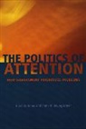 Frank R. Baumgartner, Bryan D. Jones, Bryan D./ Baumgartner Jones - The Politics of Attention