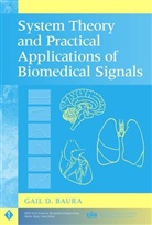 G D Baura, Gail D Baura, Gail D. Baura, Gail D. (Cardiodynamics International Baura, Gd Baura, BAURA GAIL D... - System Theory and Practical Applications of Biomedical Signals