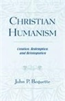 John P Bequette, John P. Bequette, Bequette John P. - Christian Humanism