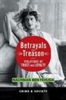 Nachman Ben-yehuda, Ben-Yehuda Nachman - Betrayals and Treason
