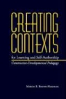 Marcia B. Baxter Magolda, Baxter Magolda, Marcia B. Baxter Magolda - Creating Contexts For Learning & Self-Authorship