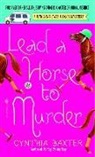 Cynthia Baxter - Lead a Horse to Murder