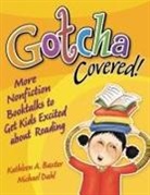 Kathleen Baxter, Kathleen A. Baxter, Kathleen A./ Dahl Baxter, Michael Dahl, Michael S. Dahl - Gotcha Covered!