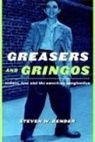 Steven W Bender, Steven W. Bender - Greasers And Gringos