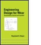 Bayer, Bayer G. Bayer, R. G. Bayer, R.G. Bayer, Raymond G. Bayer, Raymond G. (Tribology Consultant Bayer... - Engineering Design for Wear, Revised and Expanded
