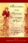 Margaret Davis Crocco, Margaret Smith Davis Crocco, Margaret Crocco, Margaret Smith Crocco, O L Davis, O. Davis... - Bending the Future to Their Will