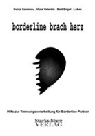Bert Engel, Bert u a Engel, Lukas, Sonj Szomoru, Sonja Szomoru, Viol Valentin... - borderline brach herz