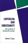 Richard C. Bayer, Richard C. (The Five O'Clock Club) Bayer - Capitalism and Christianity