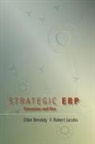 Elliot Bendoly, Elliot (EDT)/ Jacobs Bendoly, Elliot Jacobs Bendoly, Elliot Bendoly, F Robert Jacobs, F. Jacobs... - Strategic Erp Extension and Use