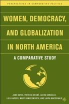 Jane Bayes, Patricia Begne, Laura Gonzalez, J. Bayes, Jane Bayes, P. Begne... - Women, Democracy, and Globalization in North America