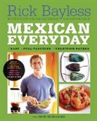 Deann Groen Bayless, Rick Bayless, Christopher Hirsheimer - Mexican Everyday