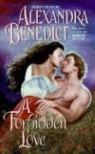 Alexandra Benedict - A Forbidden Love