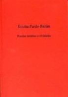 Elilia Pardo Bazan, Emilia P. Bazan, Emilia Pardo Bazan, Emilio Pardo Bazan, Emilia Pardo Bazan, Emilia Bazan Pardo Bazan... - Poesias Ineditas U Olvidadas