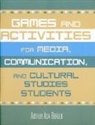 Arthur Asa Berger, Arthur Berger, Arthur Asa Berger - Games and Activities for Media, Communication, and Cultural Studies