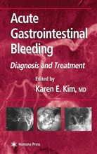 Douglas P. Beall, Karen E. Kim, Karen E. Kim - Acute Gastrointestinal Bleeding