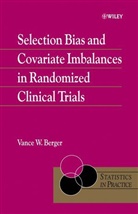 Vance Berger, Vance (University of Maryland) Berger, Vance W. Berger, Vw Berger, BERGER VANCE - Selection Bias and Covariate Imbalances in Randomized Clinical Trials