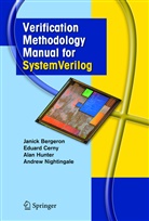 Janic Bergeron, Janick Bergeron, Eduar Cerny, Eduard Cerny, Alan Hunter, Alan et al Hunter... - Verification Methodology Manual for SystemVerilog