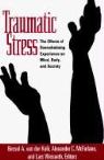 Bessel Kolk, Alexander C. McFarlane, Bessel A. Van der Kolk, Lars Weisaeth - Traumatic Stress