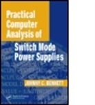 Johnny C. Bennett, Johnny C. (Consulting Engineer Bennett, Bennett Johnny C, Bennett Johnny C. - Practical Computer Analysis of Switch Mode Power Supplies