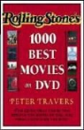 Peter Travers - Rolling Stoneo's 1000 Best Movies on DVD