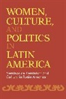 Emilie Bergmann, Emilie Greenberg Bergmann, Emilie L. Bergmann, Emilie L. Greenberg Bergmann, Janet Greenberg, Gwen Kirkpatrick... - Women, Culture, and Politics in Latin America