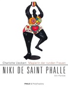 Charlotte Ueckert - Magierin der runden Frauen. Niki de Saint Phalle