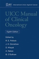 Raphael E. Pollock, Raphael E. Doroshow Pollock, POLLOCK RAPHAEL E, James H. Doroshow, David Khayat, Raphael E. Pollock - Uicc Manual of Clinical Oncology
