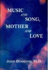 John Diamond, Sam Ulano - Music and Song, Mother and Love