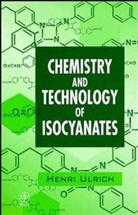 Ulrich, H Ulrich, Henri Ulrich, Henri (Chemical Consultant Ulrich, Ulrich Henri - Chemistry and Technology of Isocyanates