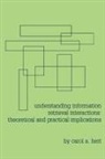 Carol A Hert, Carol A. Hert, Hert Carol A. - Understanding Information Retrieval Interactions