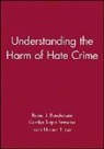 Robert J. Boeckmann, Robert J. Turpin-Petrosino Boeckmann, Carolyn Turpin-Petrosino, Robert J. Boeckmann, Irene Hanson Frieze, Carolyn Turpin-Petrosino - Understanding the Harm of Hate Crime
