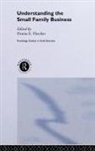 D. Fletcher, Denise (University of Sheffield Fletcher, Denise E. Fletcher, FLETCHER DENISE E, Denise Fletcher - Understanding the Small Family Business