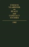 UNESCO, Unknown - UNESCO Yearbook on Peace and Conflict Studies 1985