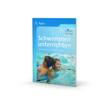 Bec,  Beck, Conn Beck, Conny Beck,  Kraus, Michael u a Kraus... - Schwimmen unterrichten - Grundwissen  - Praxisbausteine (1. bis 10. Klasse)