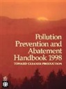 United Nations Environment Programme, World Bank, Bank World Bank, World Bank Group, Inc World Book, World Health Organization - Pollution Prevention and Abatement Handbook 1998