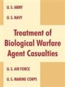 U. S. Department Of Defense, S. Departme U. S. Department of Defense, United States Department of Defense - Treatment of Biological Warfare Agent Casualties