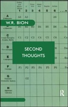 W. R. Bion, Wilfred R Bion, Wilfred R. Bion, Wilfred R. Bion - 2nd thoughts